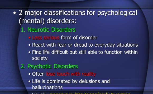For psychological (mental)