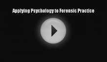 PDF Applying Psychology to Forensic Practice [Read] Online