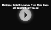 [PDF Download] Masters of Social Psychology: Freud Mead