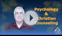 Psychology and Christian Counseling